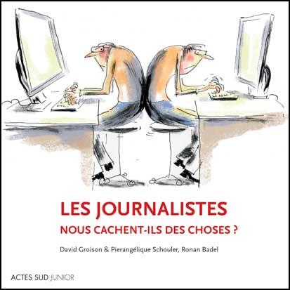 LES JOURNALISTES NOUS CACHENT-ILS DES CHOSES ?