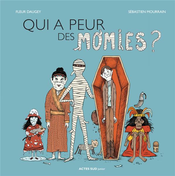 QUI A PEUR DES MOMIES ?