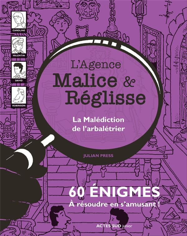 LA MALEDICTION DE L'ARBALETRIER - 60 ENIGMES A RESOUDRE EN S'AMUSANT