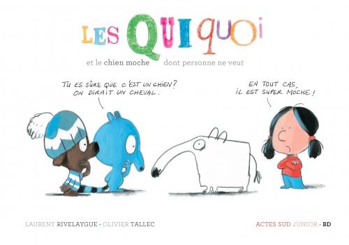 LES QUIQUOI ET LE CHIEN MOCHE DONT PERSONNE NE VEUT