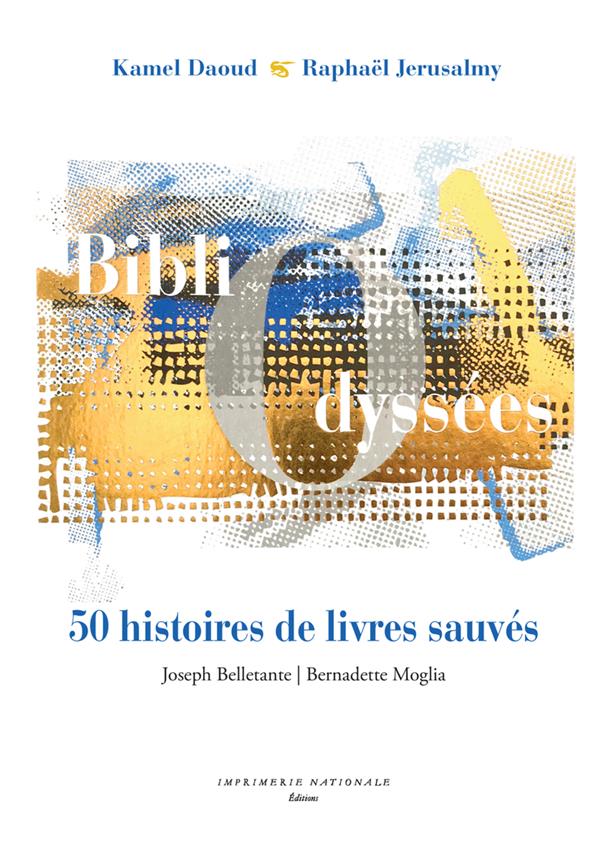 BIBLIODYSSEES - 50 HISTOIRES DE LIVRES SAUVES