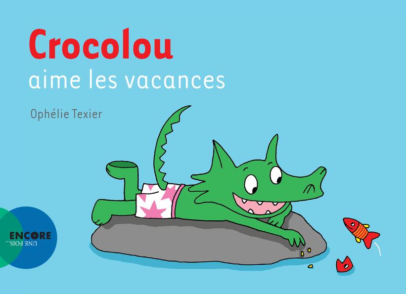 CROCOLOU AIME LES VACANCES