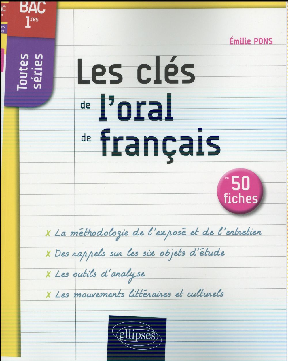 LES CLES DE L ORAL DE FRANCAIS EN 50 FICHES. PREMIERES TOUTES SERIES