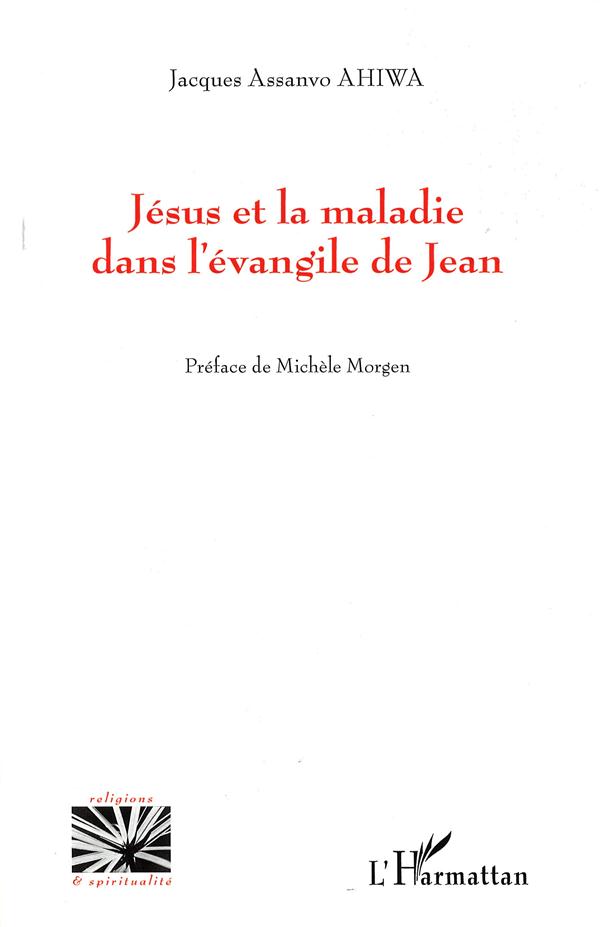 JESUS ET LA MALADIE DANS L'EVANGILE DE JEAN