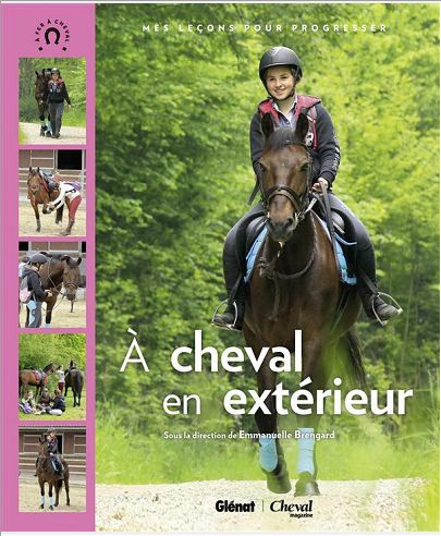 A CHEVAL EN EXTERIEUR - MES LECONS POUR PROGRESSER