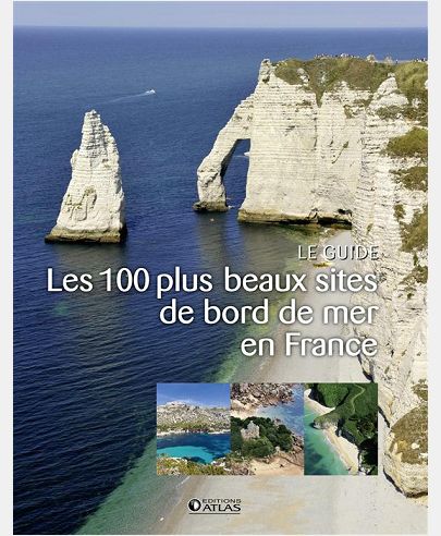 LES 100 PLUS BEAUX SITES DE BORD DE MER EN FRANCE