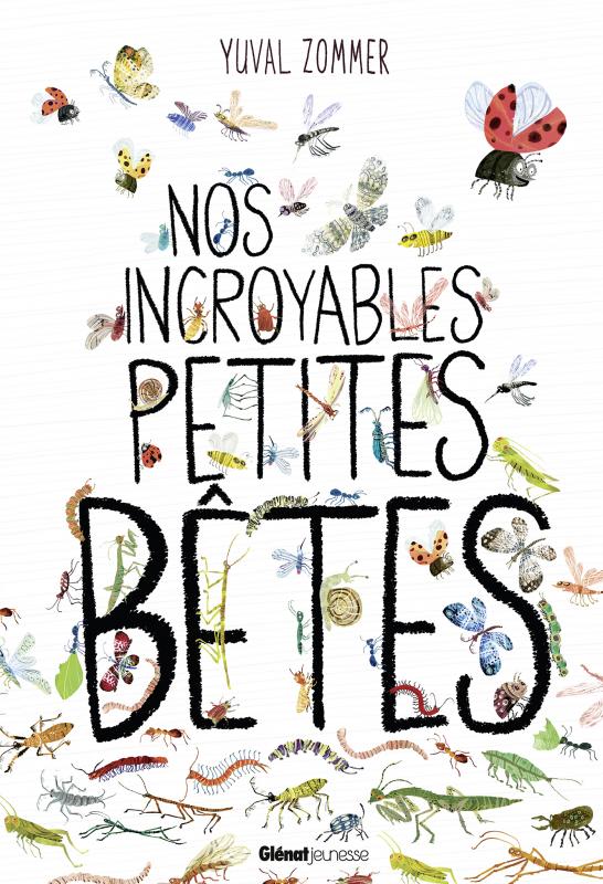 NOS INCROYABLES DOCUMENTAIRES - NOS INCROYABLES PETITES BETES