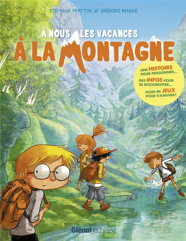 A NOUS LES VACANCES A LA MONTAGNE