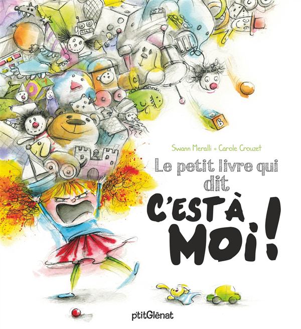 LE PETIT LIVRE QUI DIT... - LE PETIT LIVRE QUI DIT C'EST A MOI !