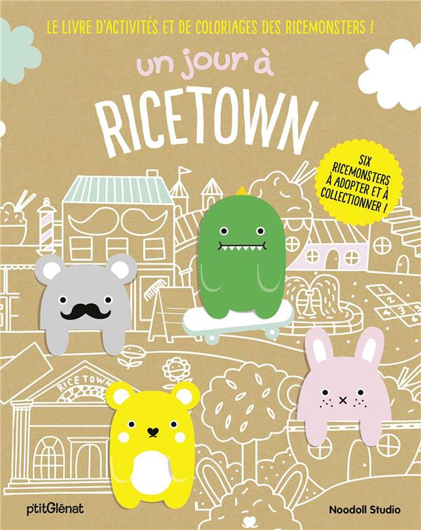 UN JOUR A RICETOWN - LE LIVRE D'ACTIVITES ET DE COLORIAGES DES RICEMONSTERS