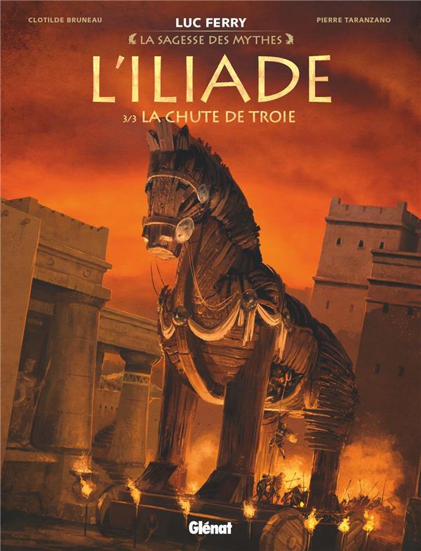 L'ILIADE - TOME 03 - LA CHUTE DE TROIE PROC NOEL 2018