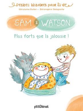 SAM & WATSON, PLUS FORTS QUE LA JALOUSIE !