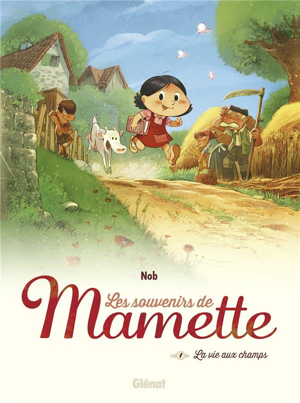 LES SOUVENIRS DE MAMETTE - TOME 01 NE - LA VIE AUX CHAMPS