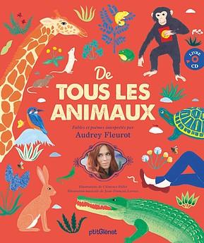 DE TOUS LES ANIMAUX - FABLES ET POEMES INTERPRETES PAR AUDREY FLEUROT