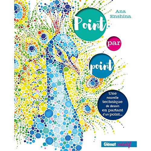 POINT PAR POINT - T01 - POINT PAR POINT - DES DESSINS ORIGINAUX EN PARTANT D'UN POINT !