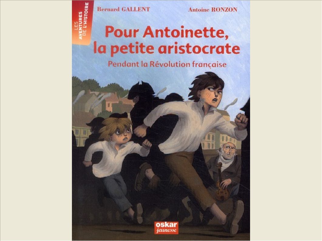 POUR ANTOINETTE, LA PETITE ARISTOCRATE -