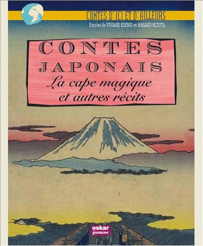 CONTES JAPONAIS - LA CAPE MAGIQUE ET AUTRES RECITS