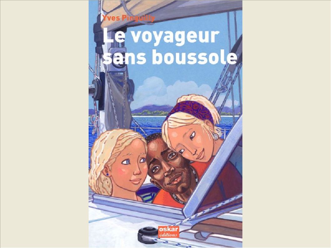 LE VOYAGEUR SANS BOUSSOLE