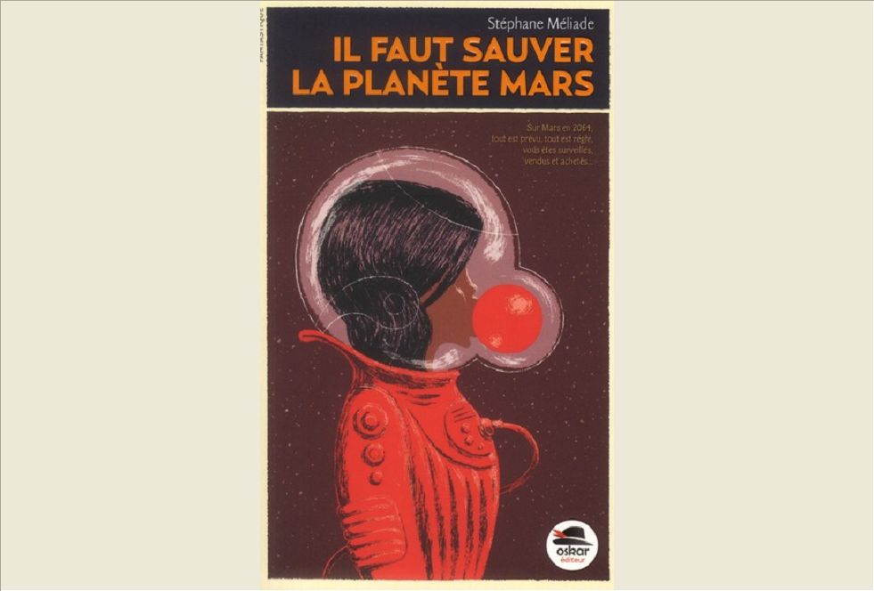 IL FAUT SAUVER LA PLANETE MARS