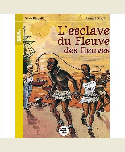 L'ESCLAVE DU FLEUVE DES FLEUVES - NOUVEL