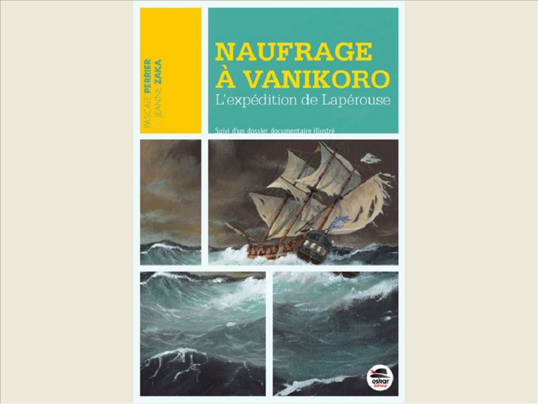 NAUFRAGE A VANIKORO - L'EXPEDITION DE LAPEROUSE