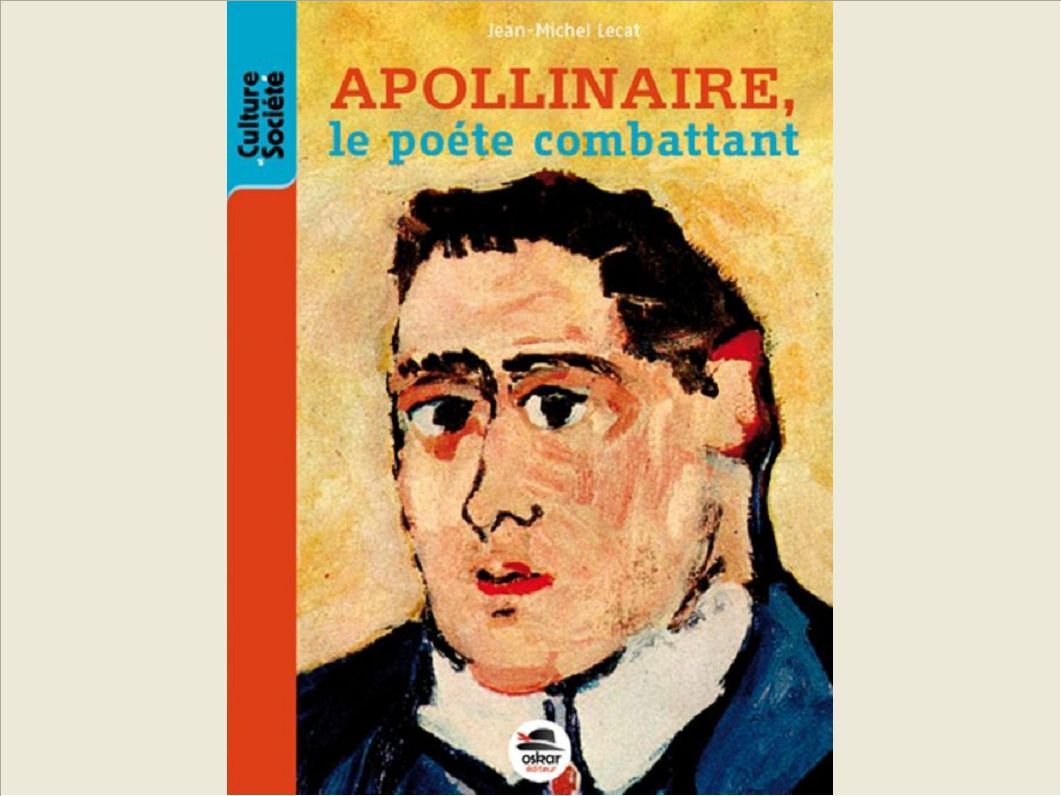 APOLLINAIRE, LE POETE COMBATTANT