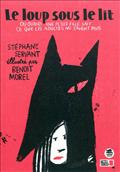 LOUP SOUS LE LIT, OU QUAND UNE PETITE FI - OU QUAND UNE PETITE FILLE SAIT CE QUE LES ADULTES NE SAVE