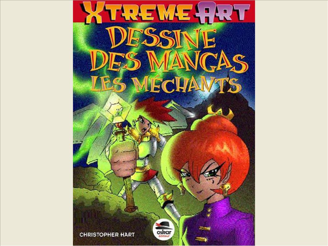 DESSINER LES MANGAS - LES MECHANTS NE