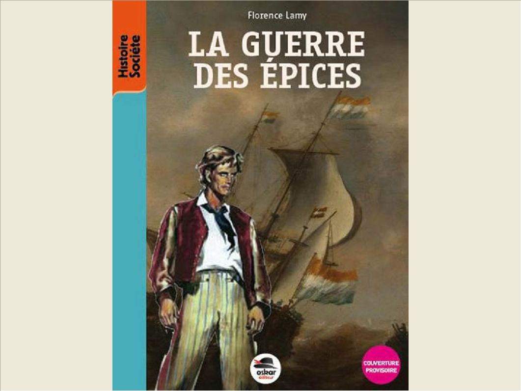 LA GUERRE DES EPICES