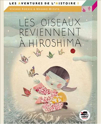 LES OISEAUX REVIENNENT A  HIROSHIMA
