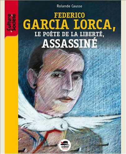FEDERICO GARCA A LORCA - LE POETE ASSASSINE