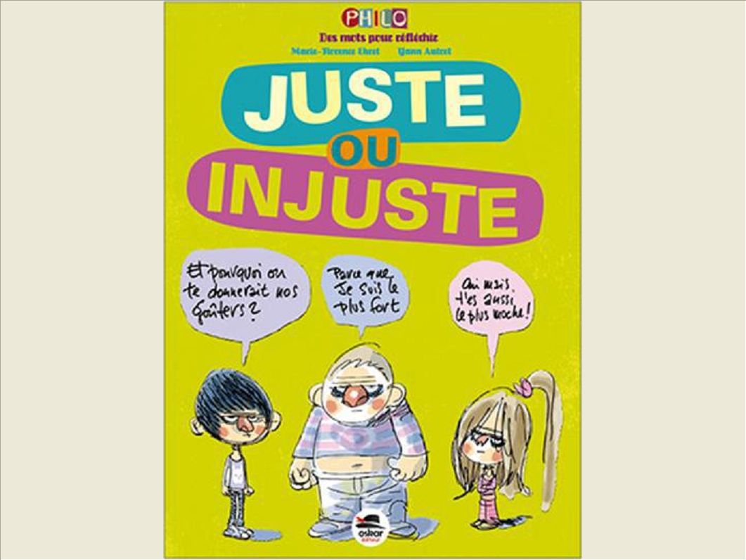 JUSTE OU INJUSTE