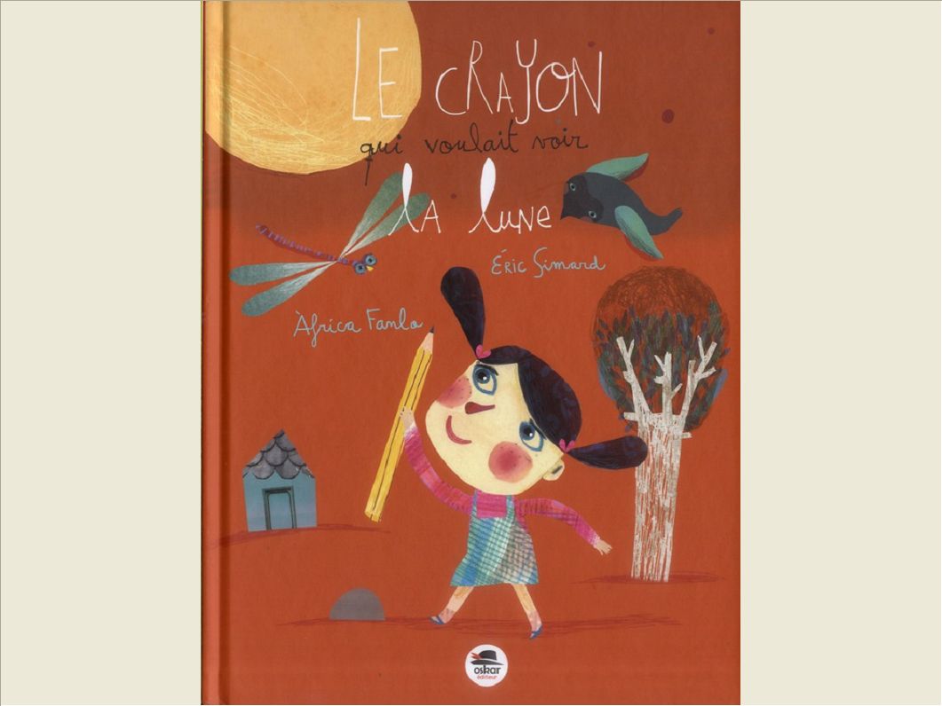 LE CRAYON QUI VOULAIT VOIR LA LUNE