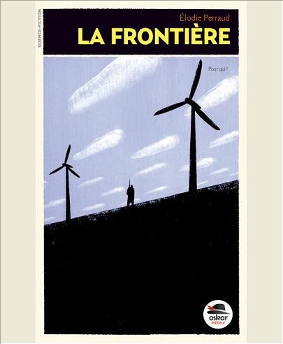 LA FRONTIERE - PREMIERE PARTIE : CLANDESTINE