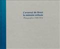 L'ARSENAL DE BREST, LA MEMOIRE ENFOUIE