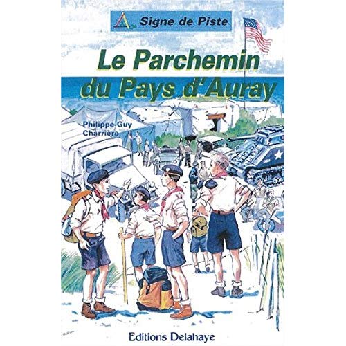 LE PARCHEMIN AU PAYS D'AURAY  (ROMAN JEUNESSE SIGNE DE PISTE) - SIGNE DE PISTE N 72