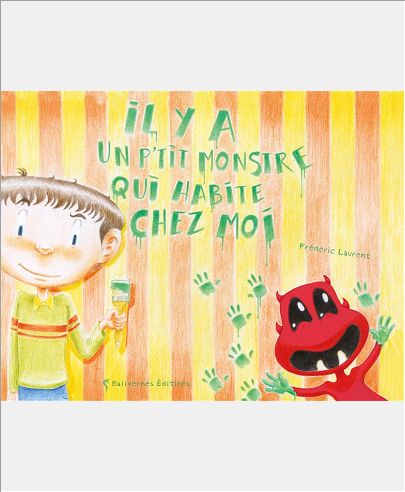 IL Y A UN P'TIT MONSTRE QUI HABITE CHEZ MOI