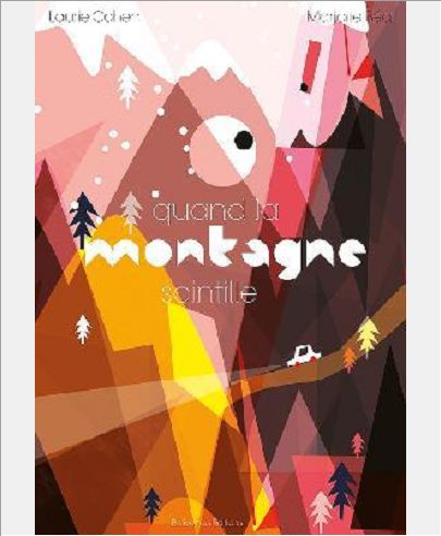 QUAND LA MONTAGNE SCINTILLE