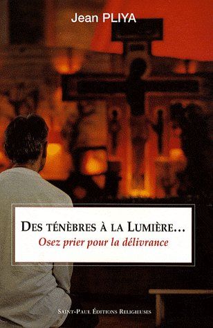 DES TENEBRES A LA LUMIERE (NOUVELLE EDITION)