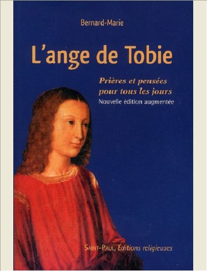 L'ANGE DE TOBIE PRIERES ET PENSEES POUR TOUS LES JOURS - NOUVELLE EDITION AUGMENTEE