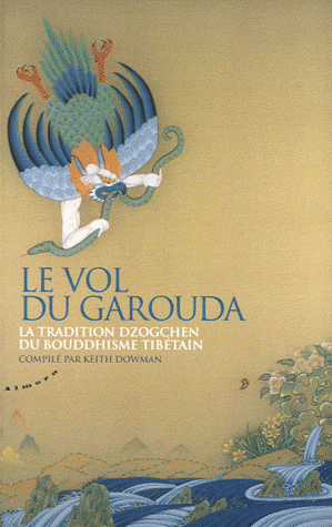 LE VOL DU GAROUDA - LA TRADITION DZOGCHEN DU BOUDDHISME TIBETAIN