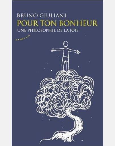 L'EXPERIENCE DU BONHEUR - UNE PHILOSOPHIE DE LA JOIE