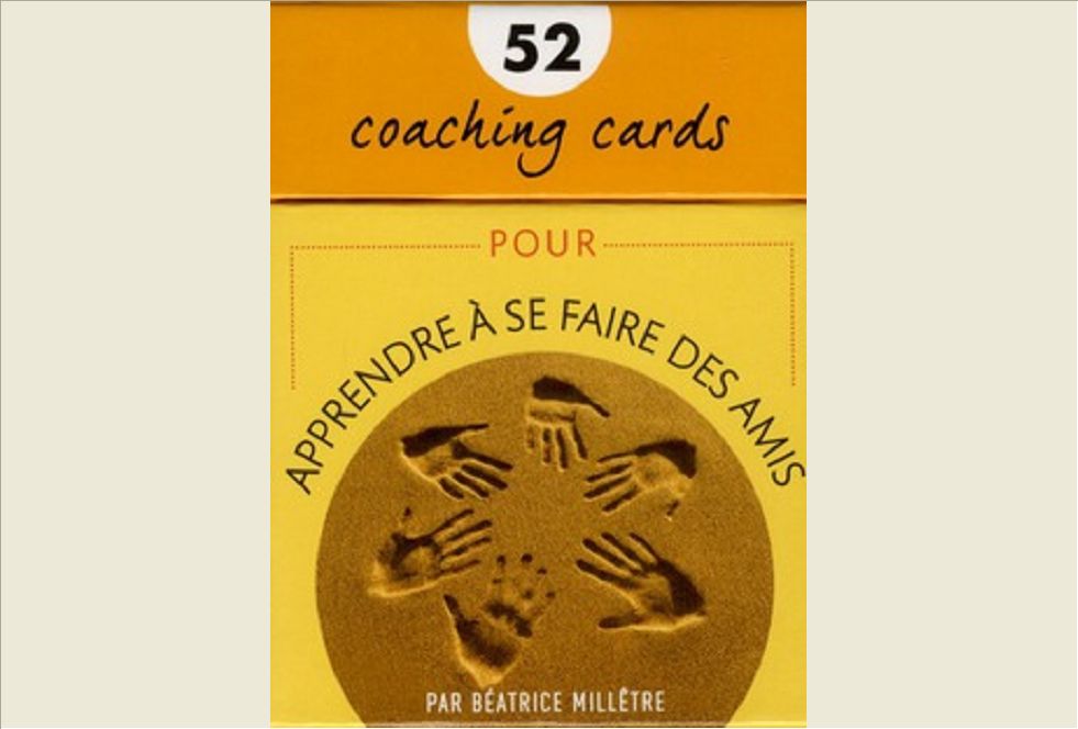 COACHING CARDS - POUR APPRENDRE A SE FAIRE DES AMIS