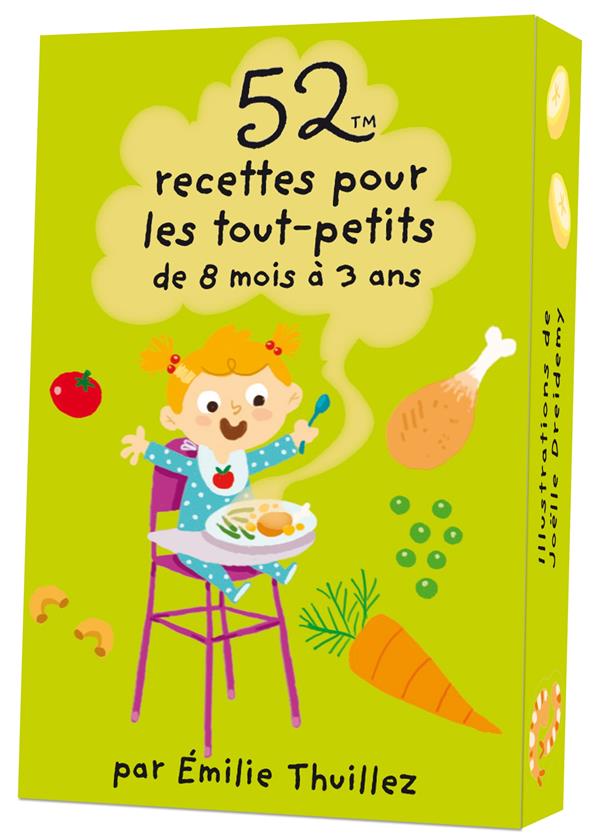 52 RECETTES POUR LES TOUT-PETITS DE 8 MOIS A 3 ANS