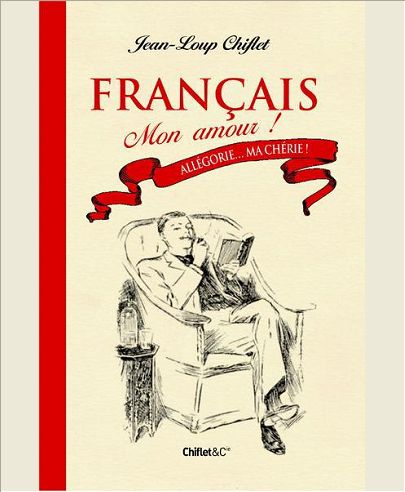 FRANCAIS MON AMOUR T01 ALLEGORIE... MA CHERIE ! !