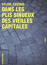 DANS LES PLIS SINUEUX DES VIEILLES CAPITALES