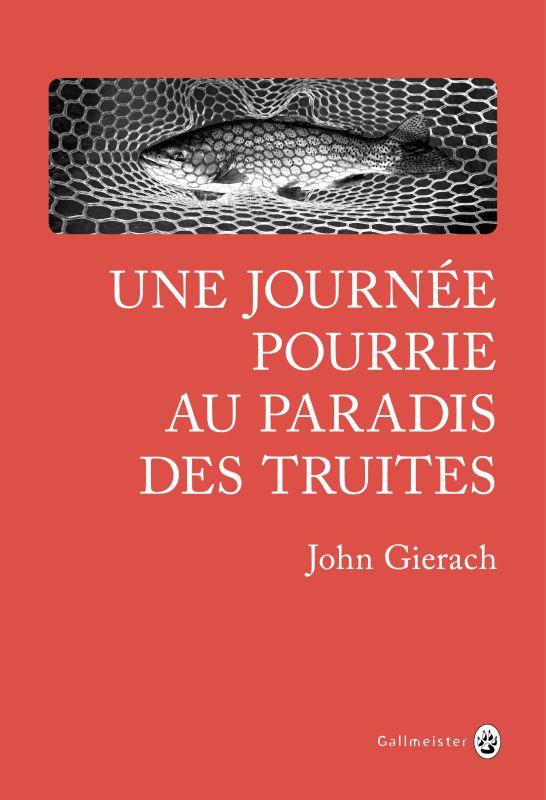 UNE JOURNEE POURRIE AU PARADIS DES TRUITES