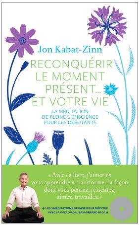 RECONQUERIR LE MOMENT PRESENT... ET VOTRE VIE + CD