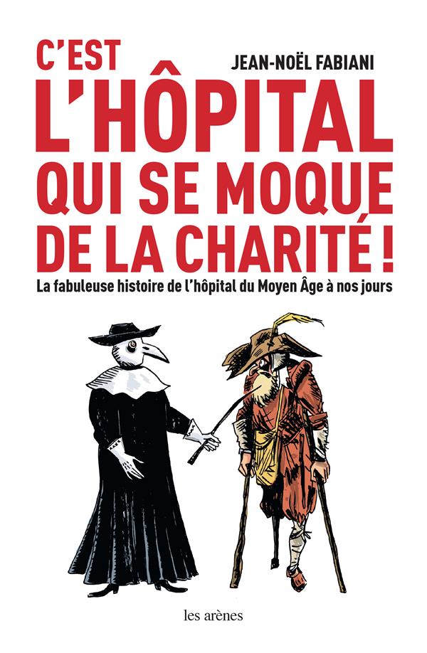 C'EST L'HOPITAL QUI SE MOQUE DE LA CHARITE !