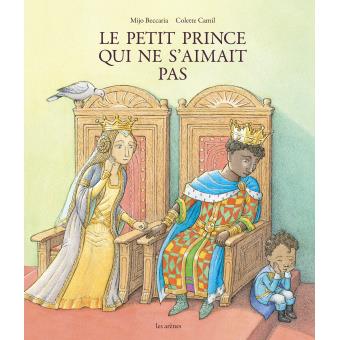 LE PETIT PRINCE QUI NE S'AIMAIT PAS